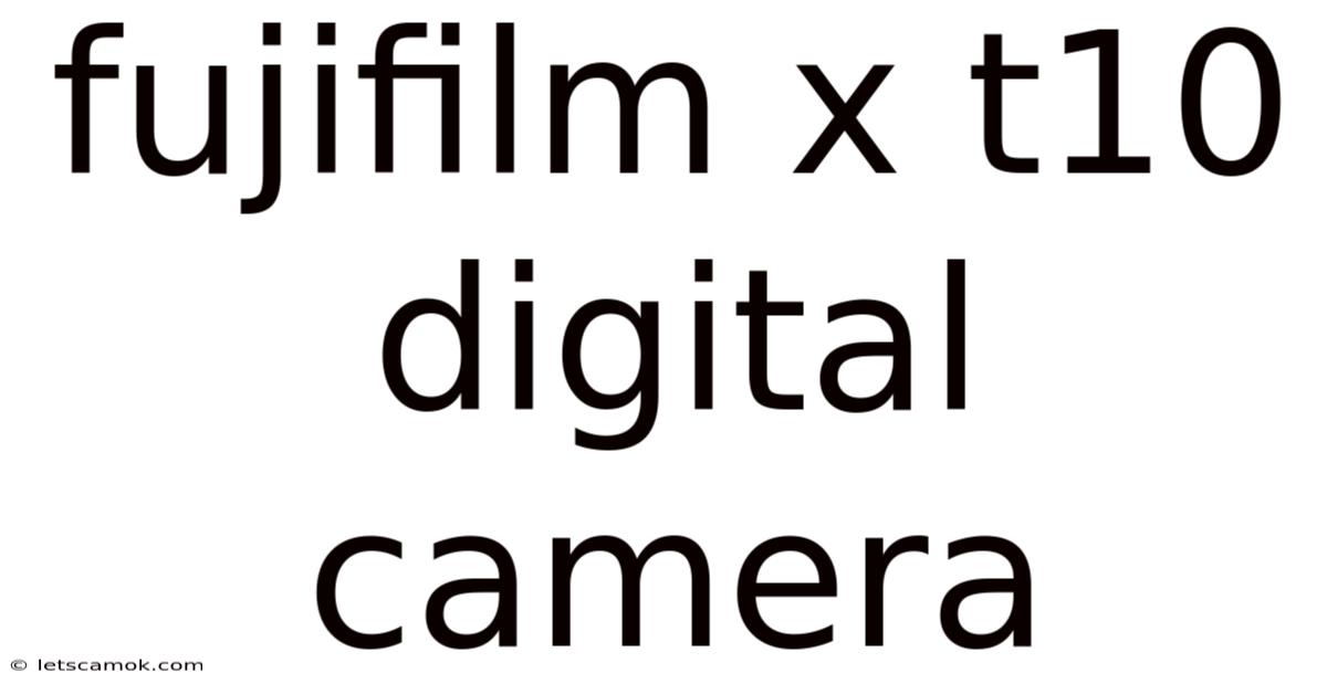 Fujifilm X T10 Digital Camera