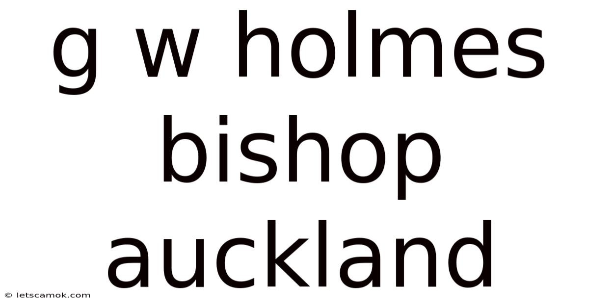 G W Holmes Bishop Auckland