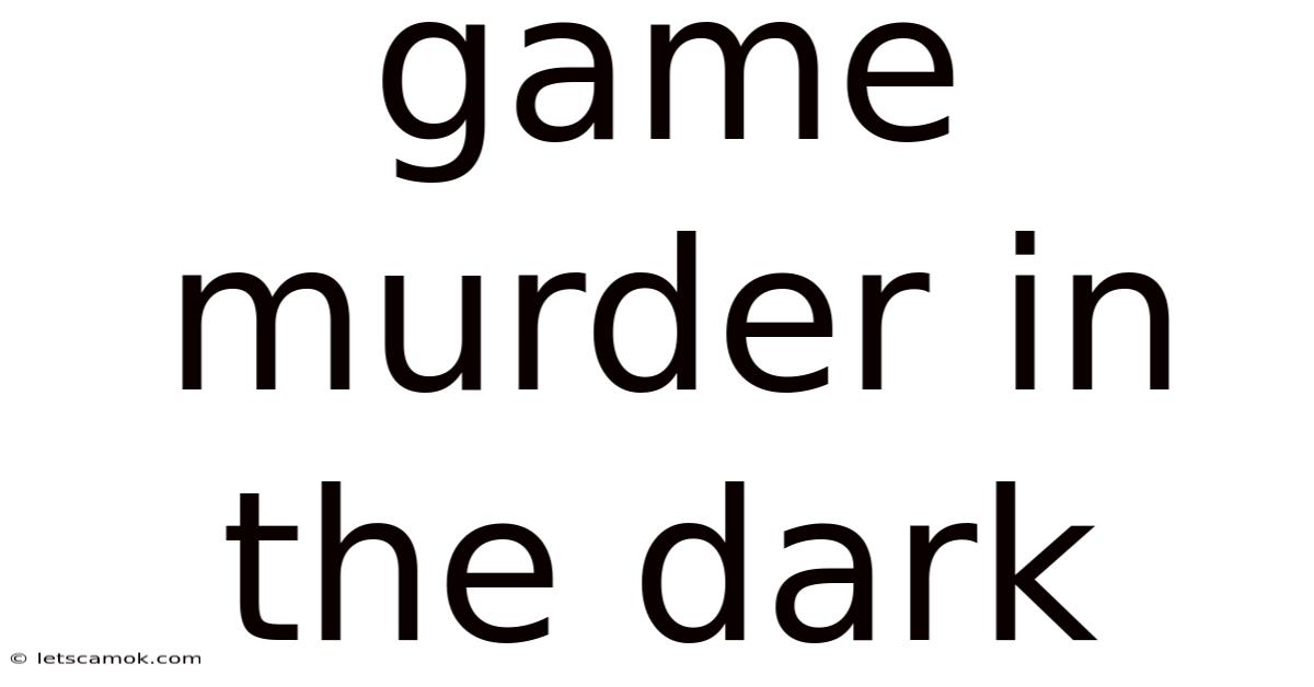 Game Murder In The Dark
