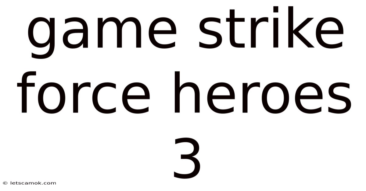 Game Strike Force Heroes 3