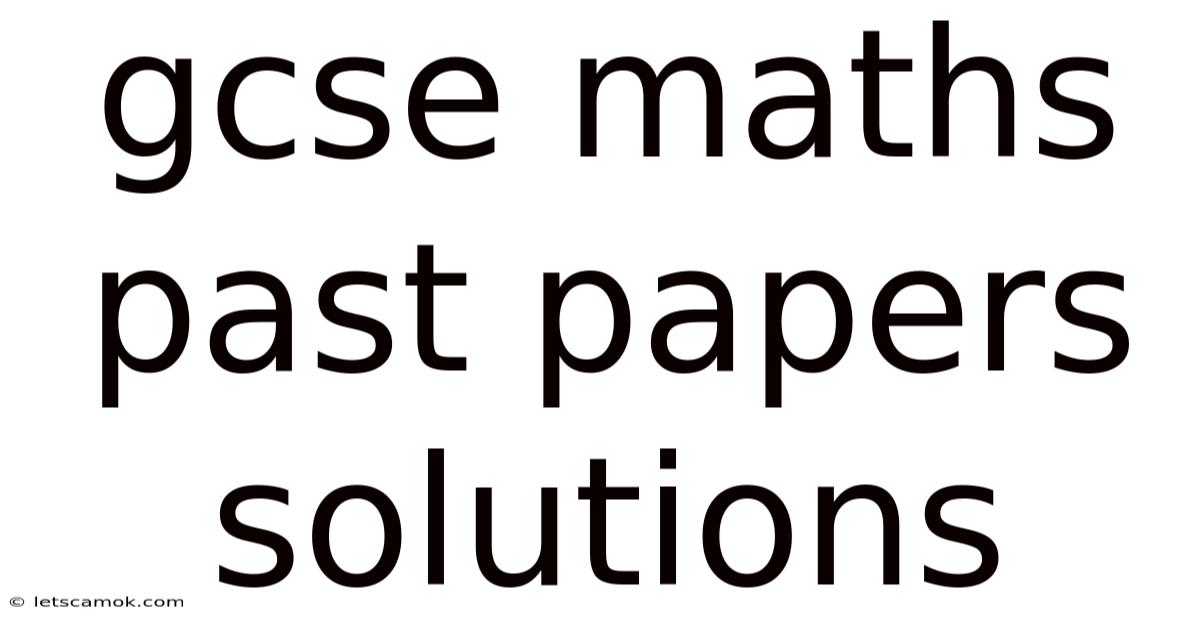 Gcse Maths Past Papers Solutions