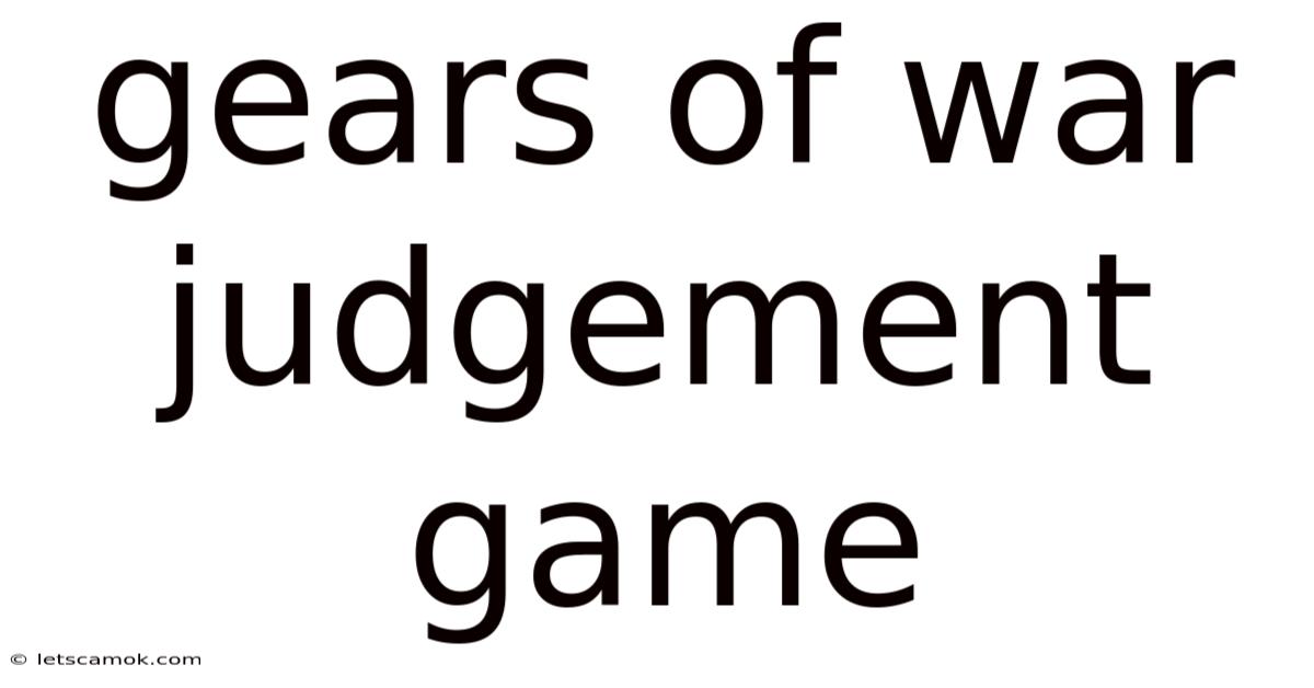 Gears Of War Judgement Game