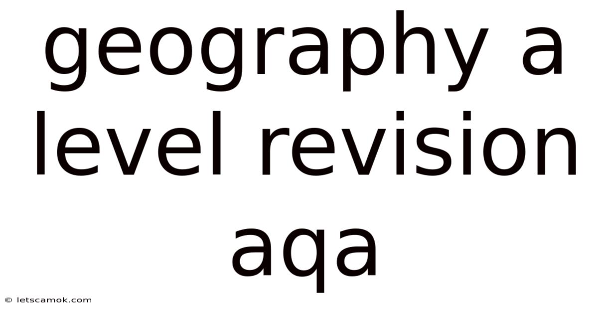 Geography A Level Revision Aqa
