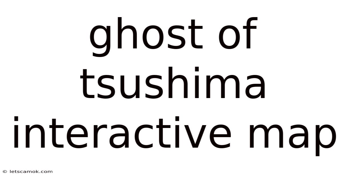 Ghost Of Tsushima Interactive Map