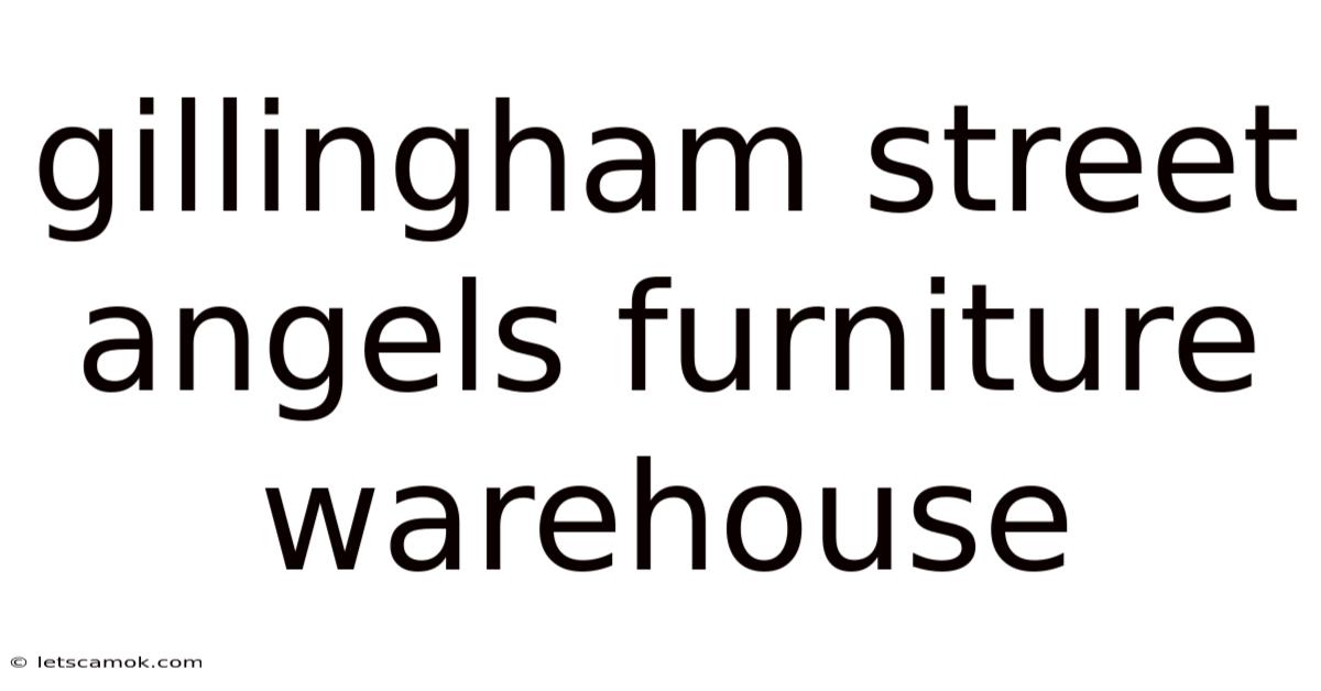 Gillingham Street Angels Furniture Warehouse