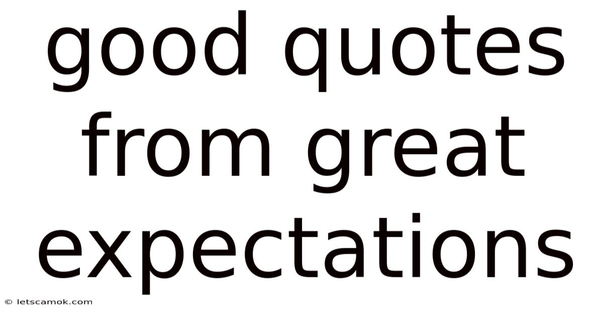 Good Quotes From Great Expectations