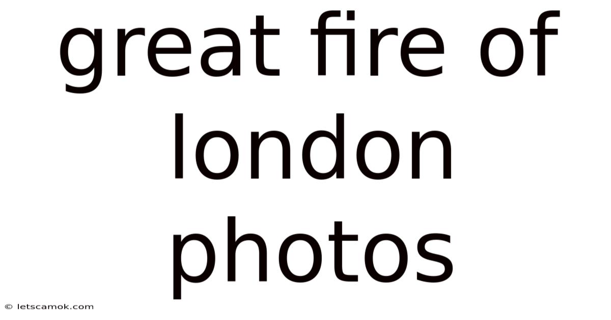 Great Fire Of London Photos