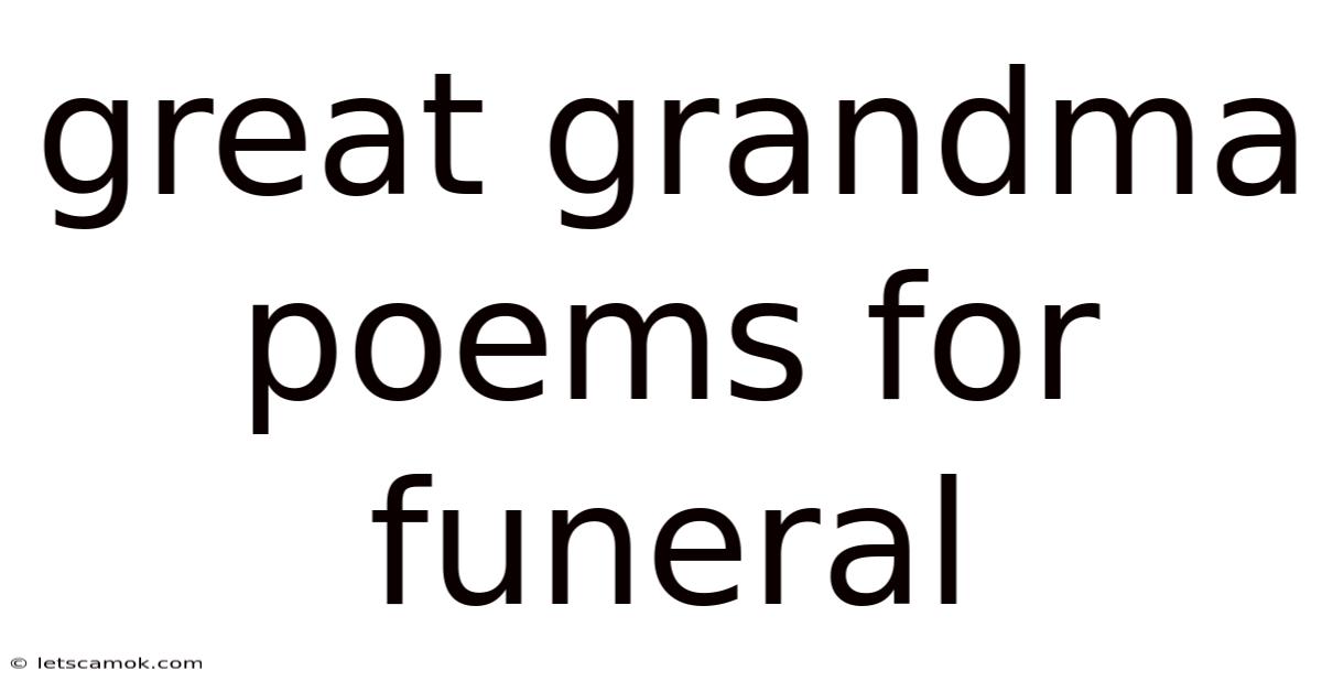 Great Grandma Poems For Funeral