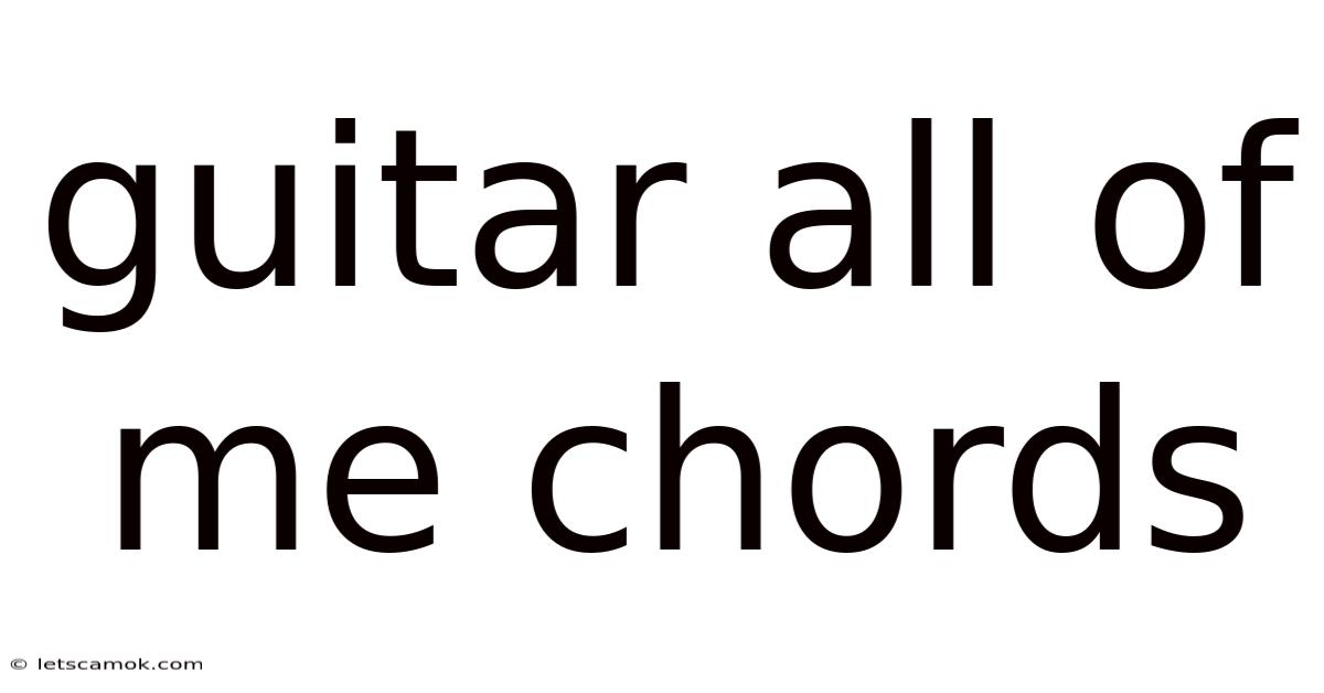 Guitar All Of Me Chords