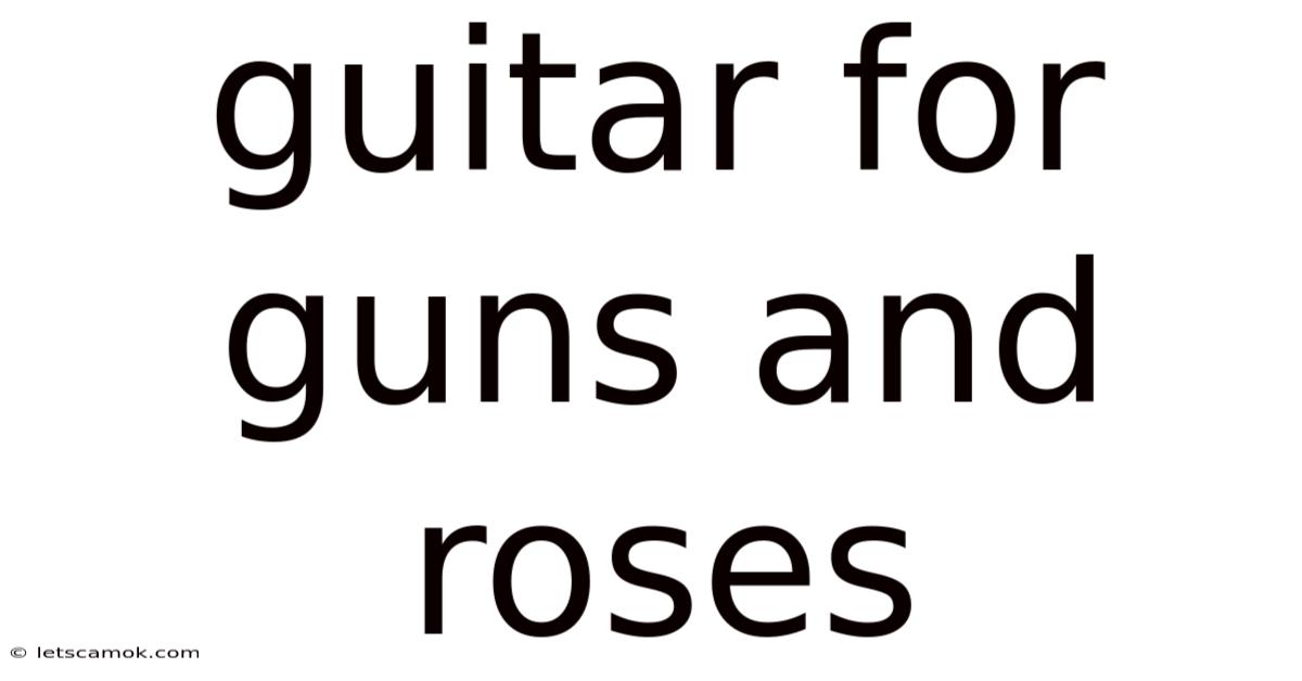 Guitar For Guns And Roses