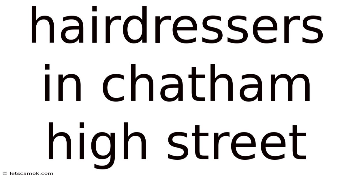 Hairdressers In Chatham High Street