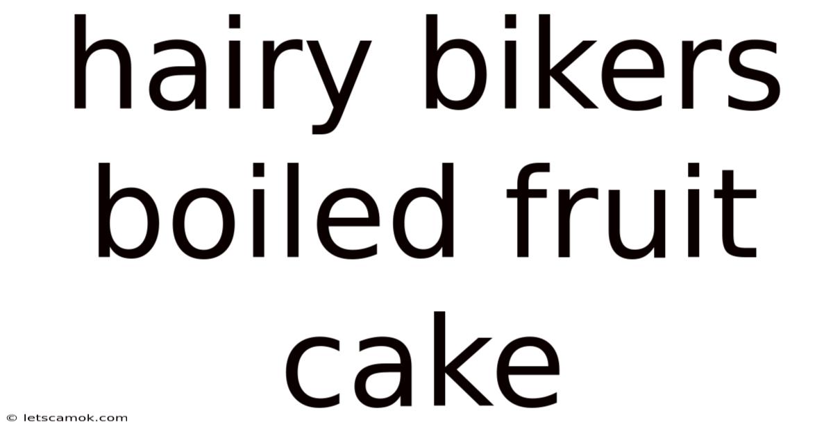 Hairy Bikers Boiled Fruit Cake