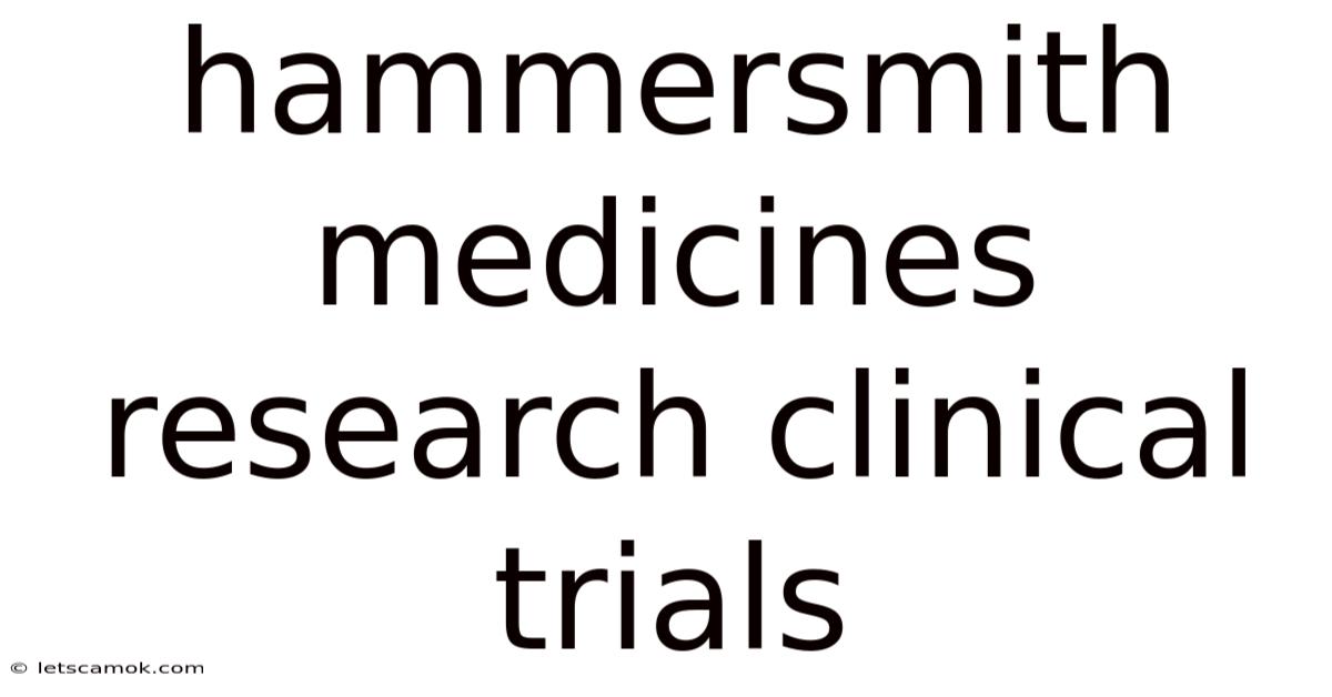 Hammersmith Medicines Research Clinical Trials