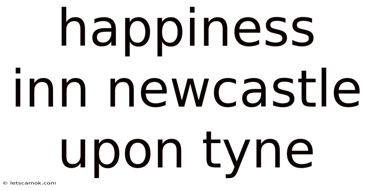 Happiness Inn Newcastle Upon Tyne