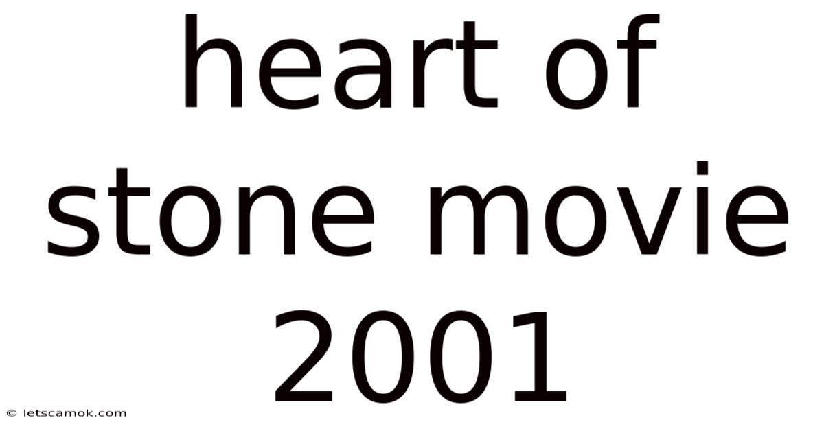 Heart Of Stone Movie 2001