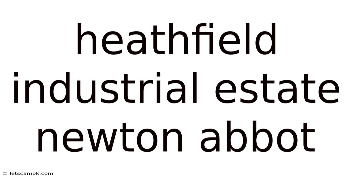 Heathfield Industrial Estate Newton Abbot