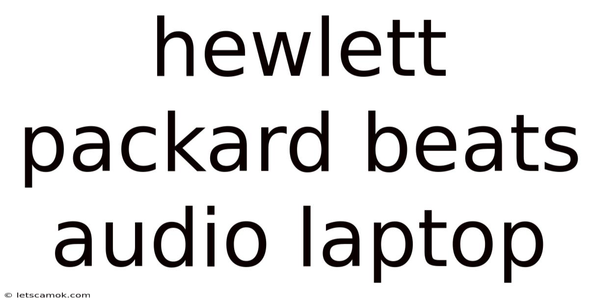 Hewlett Packard Beats Audio Laptop