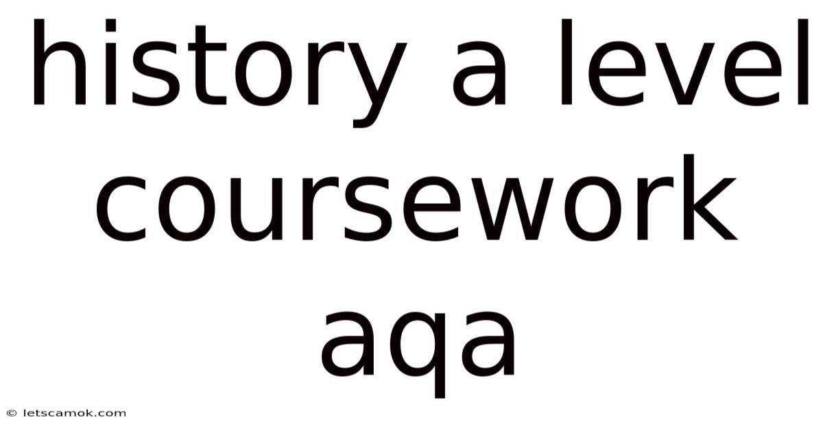 History A Level Coursework Aqa