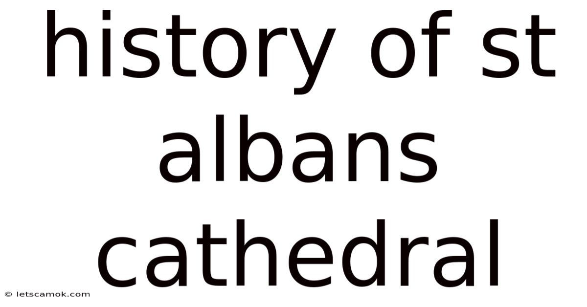 History Of St Albans Cathedral