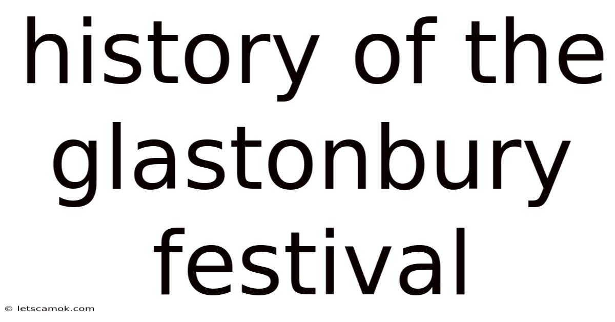 History Of The Glastonbury Festival