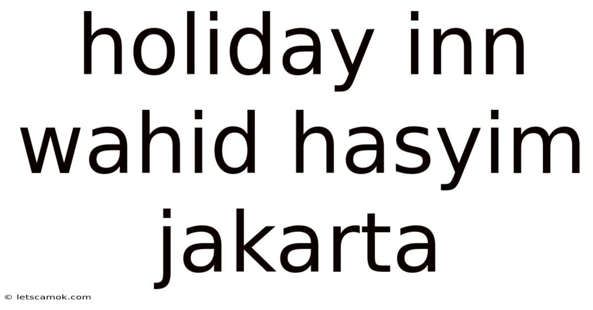 Holiday Inn Wahid Hasyim Jakarta