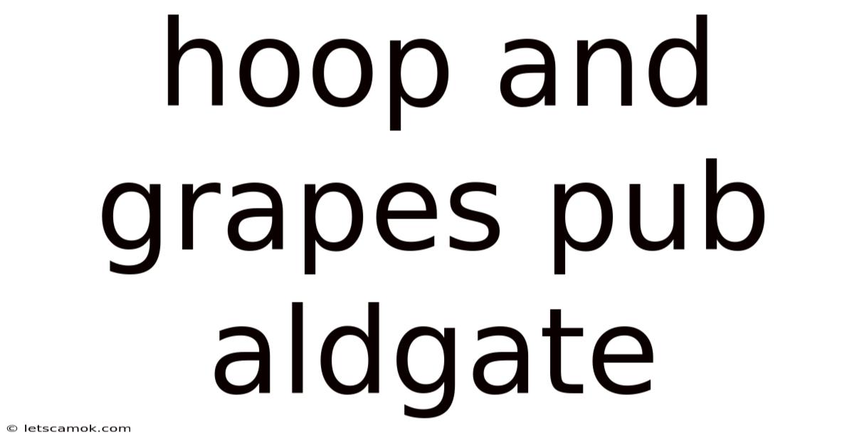 Hoop And Grapes Pub Aldgate