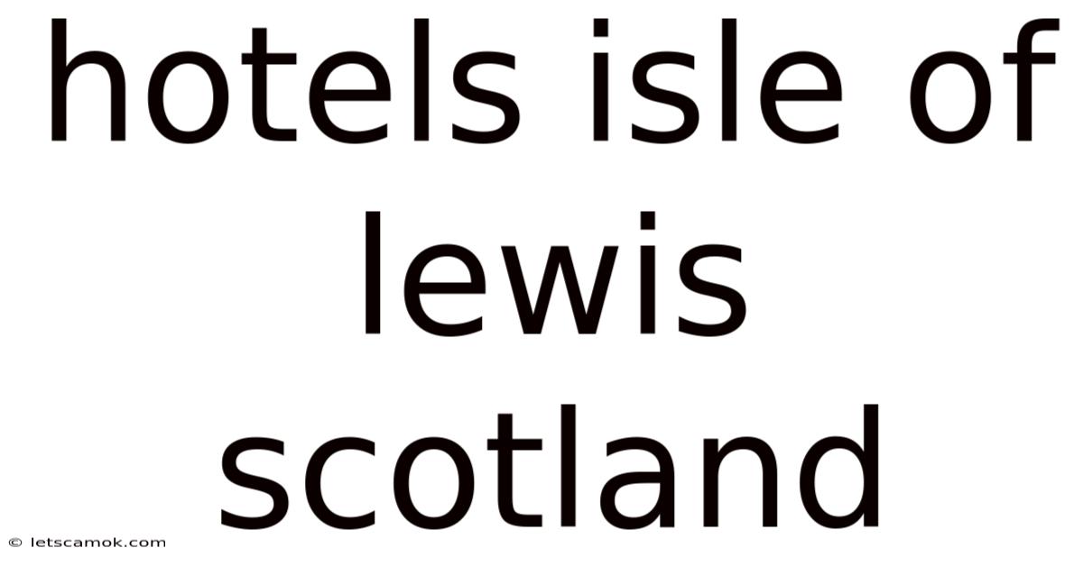 Hotels Isle Of Lewis Scotland