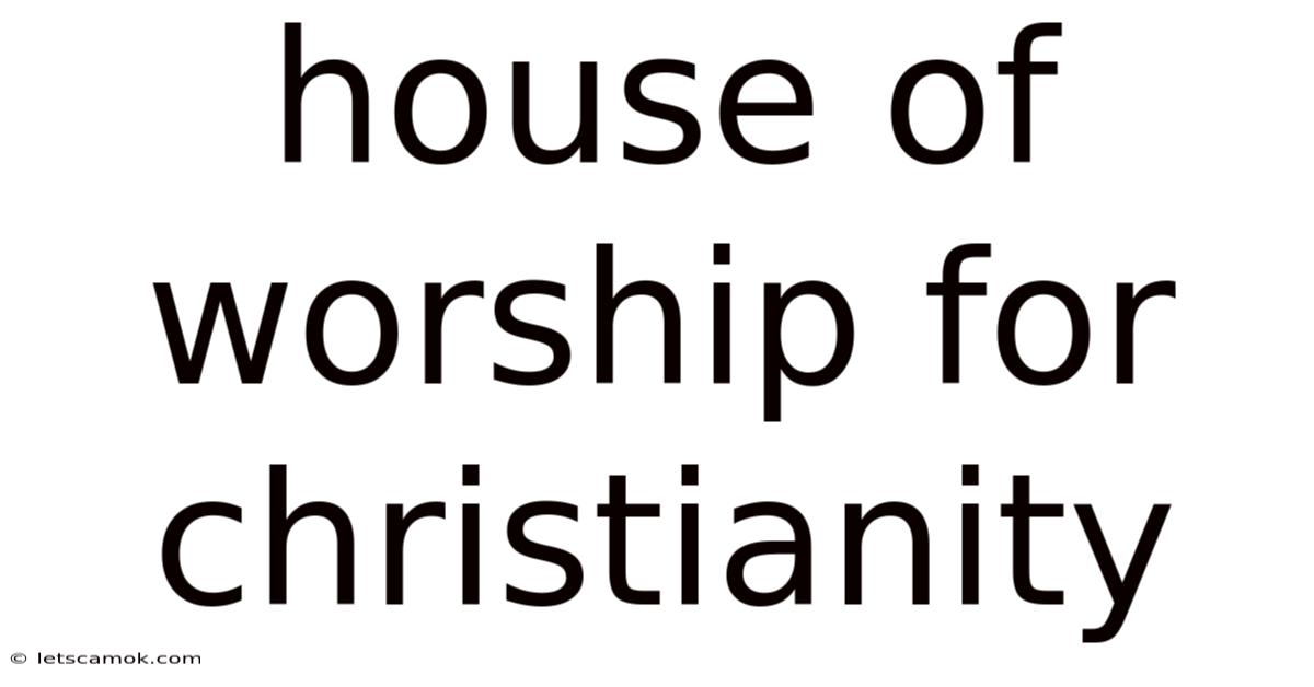 House Of Worship For Christianity