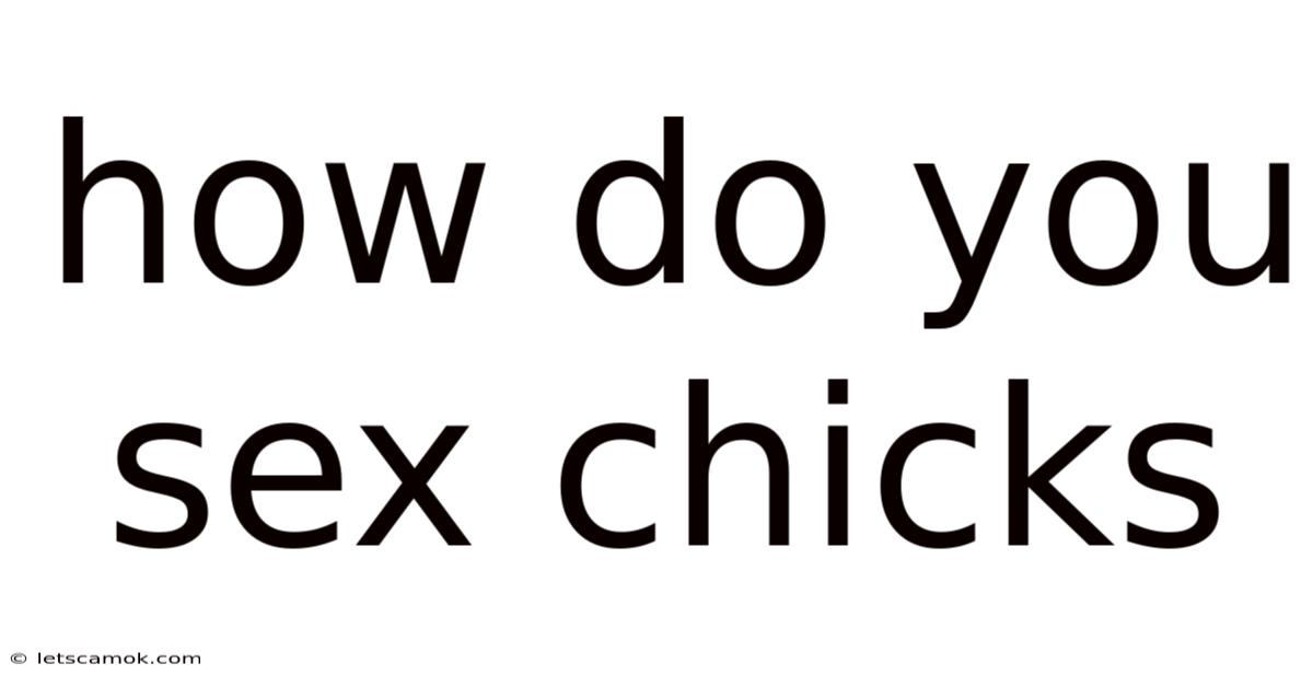 How Do You Sex Chicks