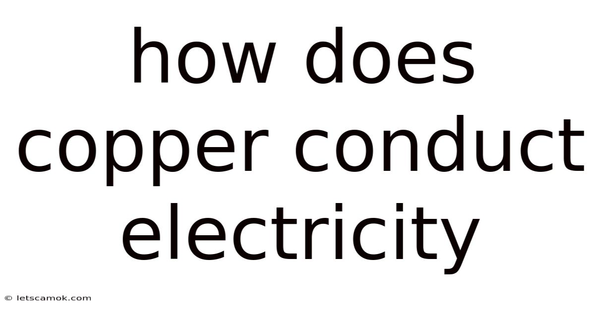 How Does Copper Conduct Electricity