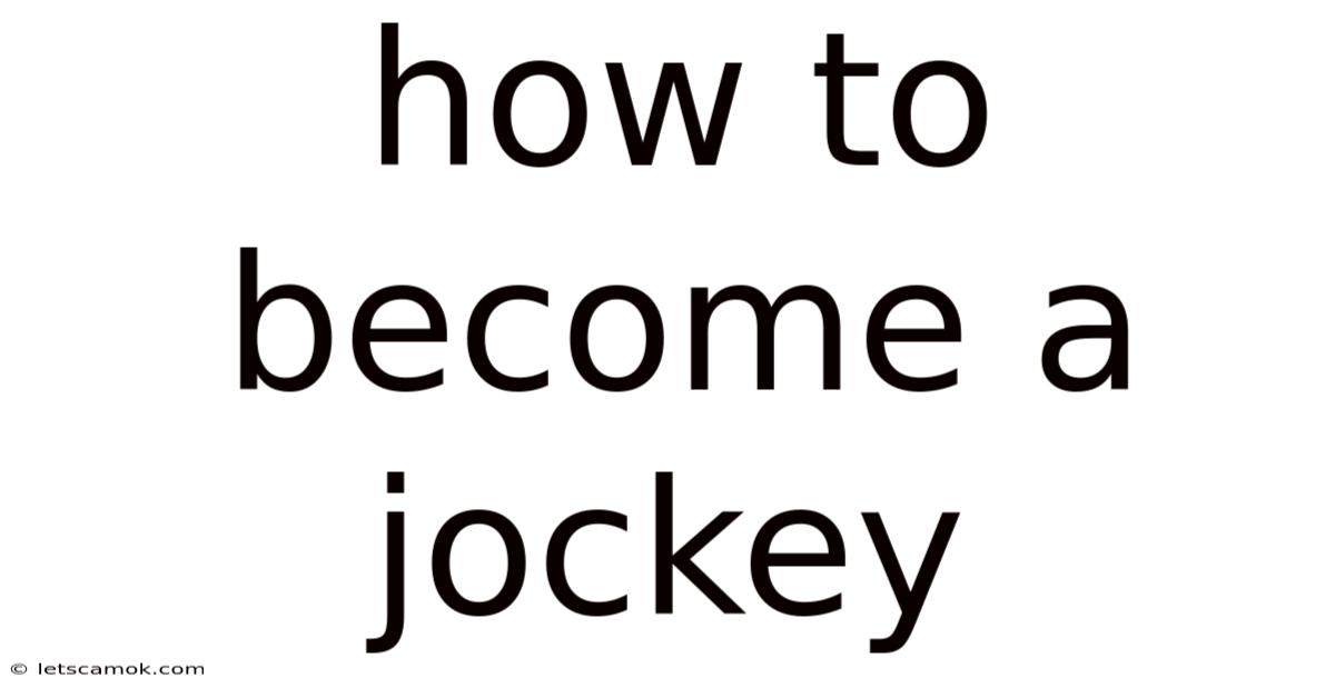 How To Become A Jockey
