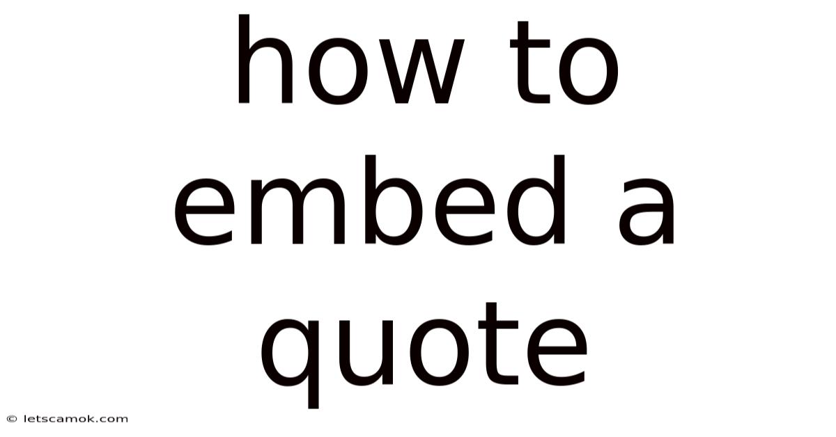 How To Embed A Quote