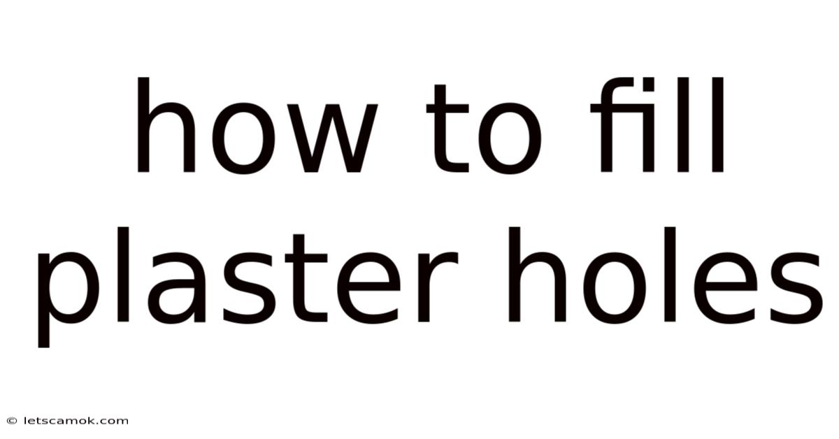 How To Fill Plaster Holes