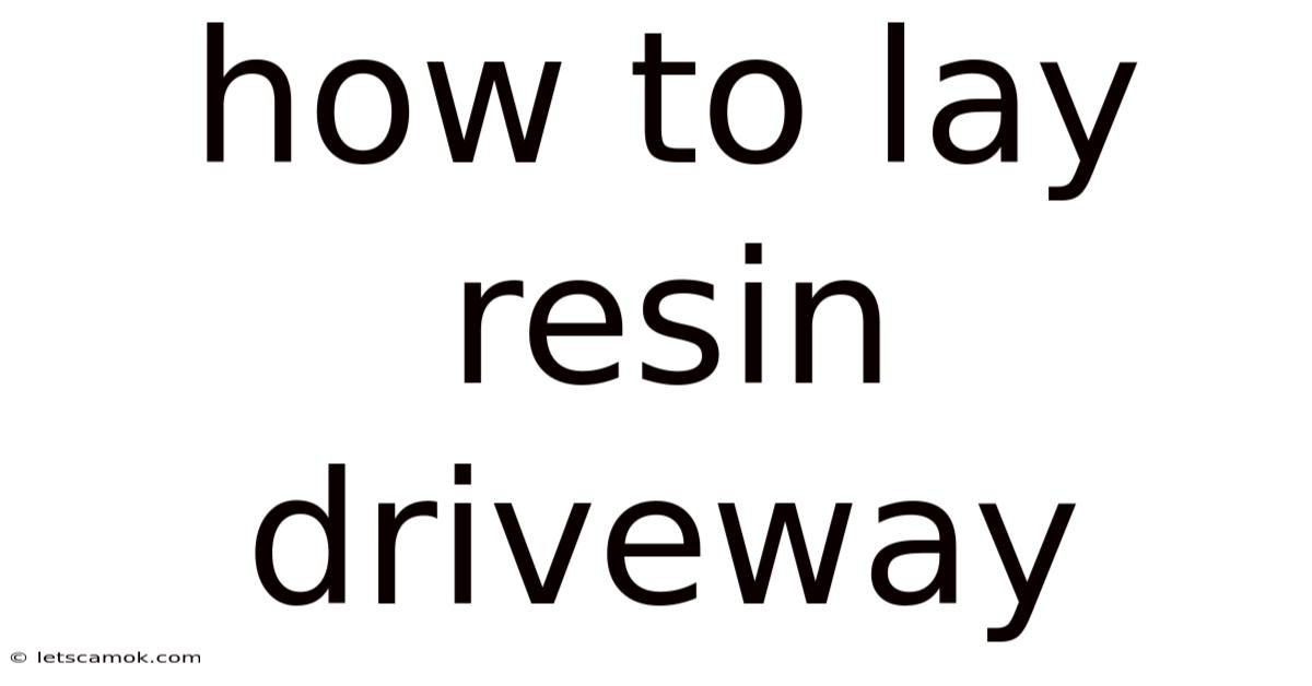 How To Lay Resin Driveway