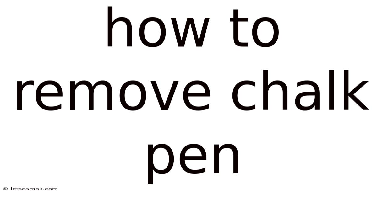 How To Remove Chalk Pen