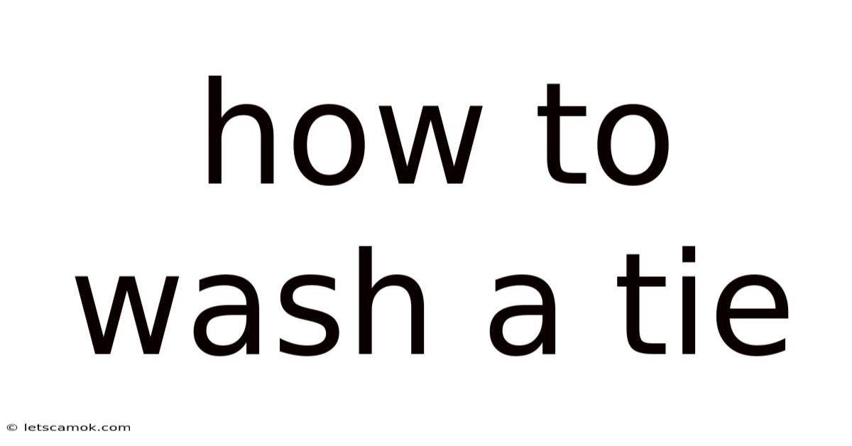 How To Wash A Tie