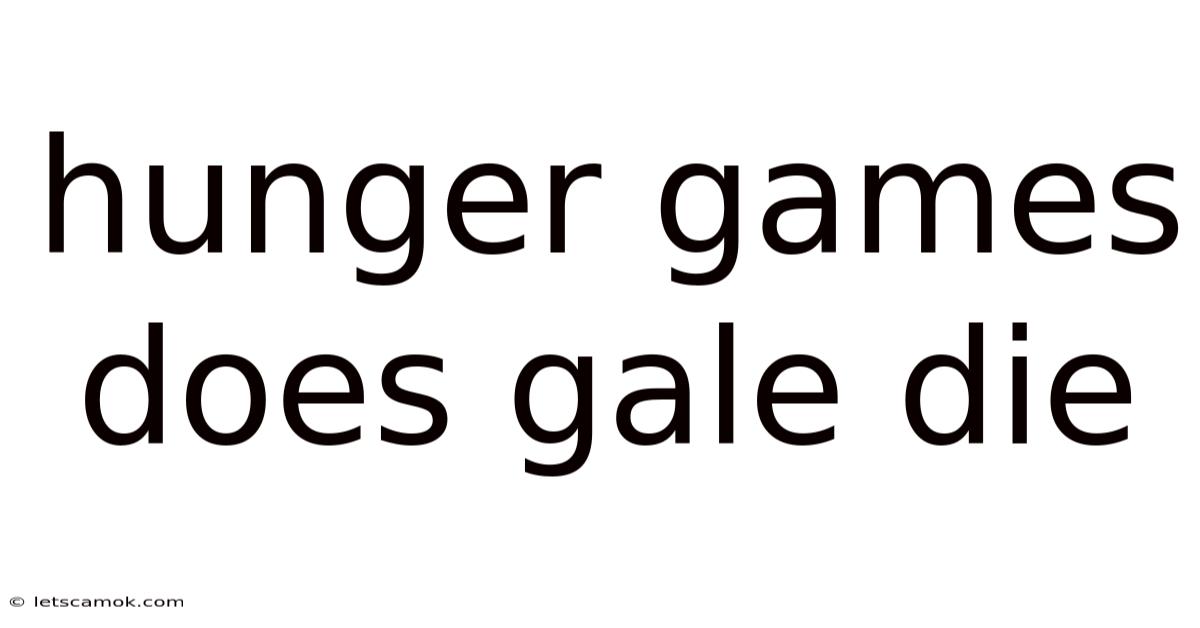 Hunger Games Does Gale Die