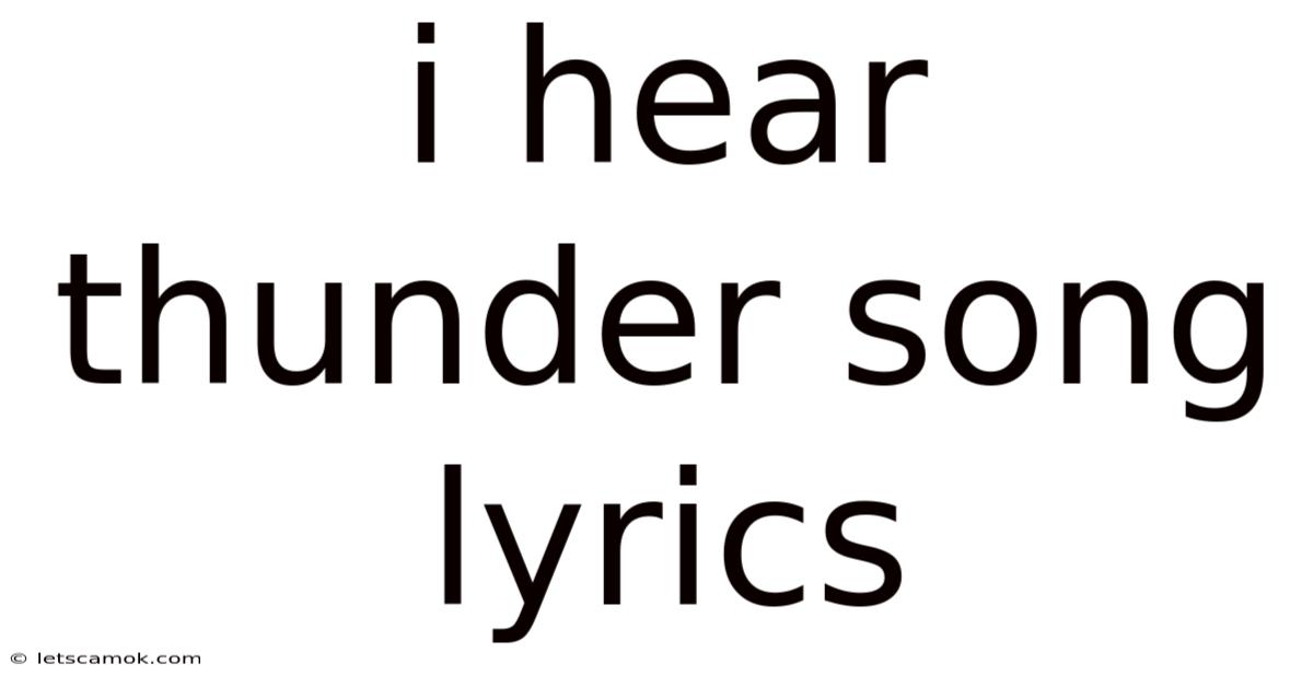 I Hear Thunder Song Lyrics