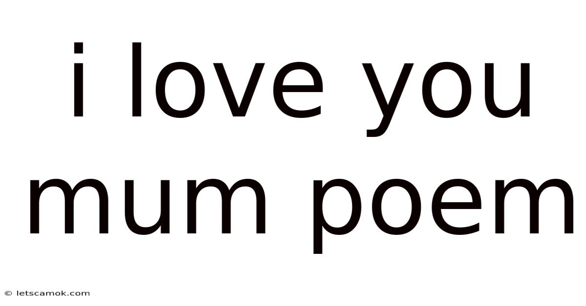 I Love You Mum Poem