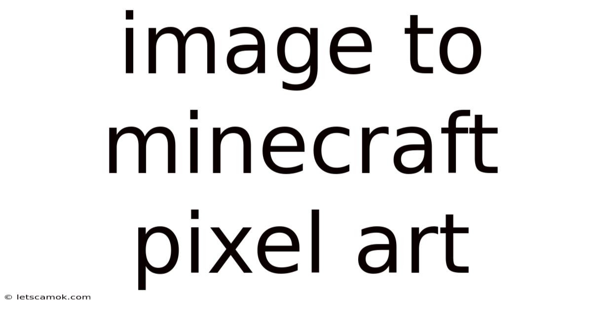 Image To Minecraft Pixel Art
