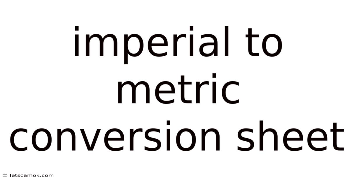 Imperial To Metric Conversion Sheet