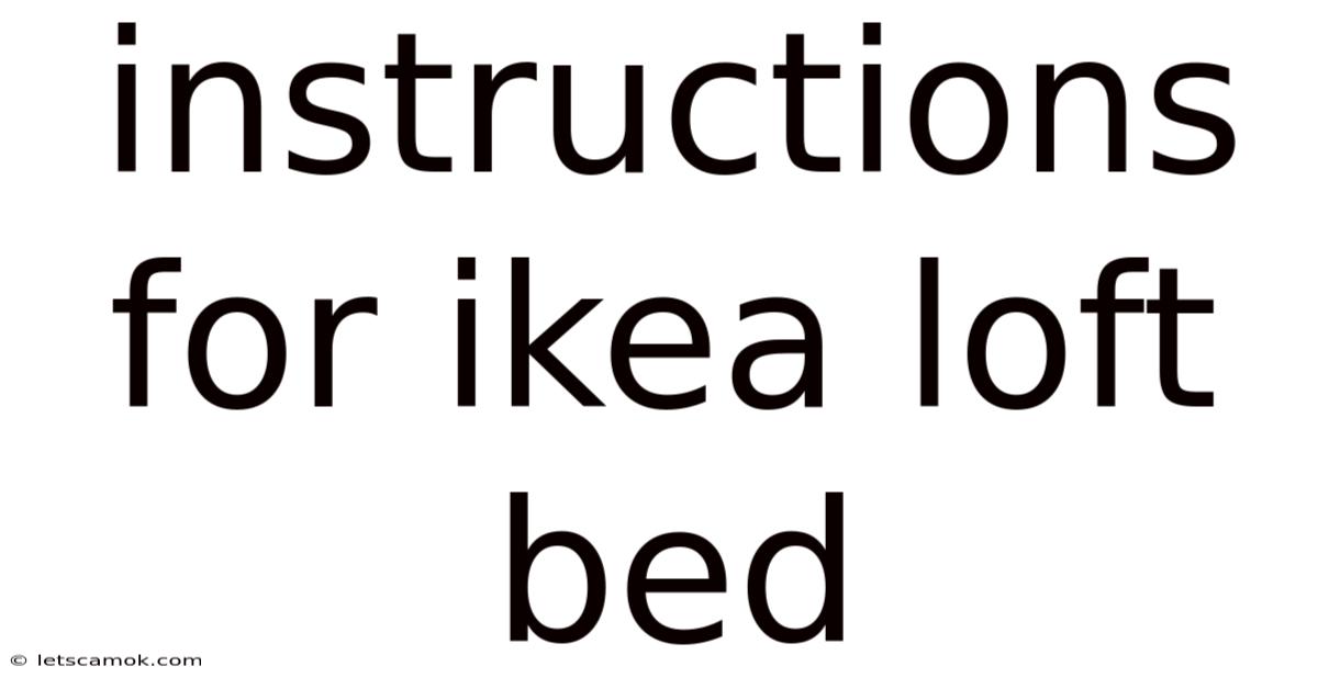 Instructions For Ikea Loft Bed