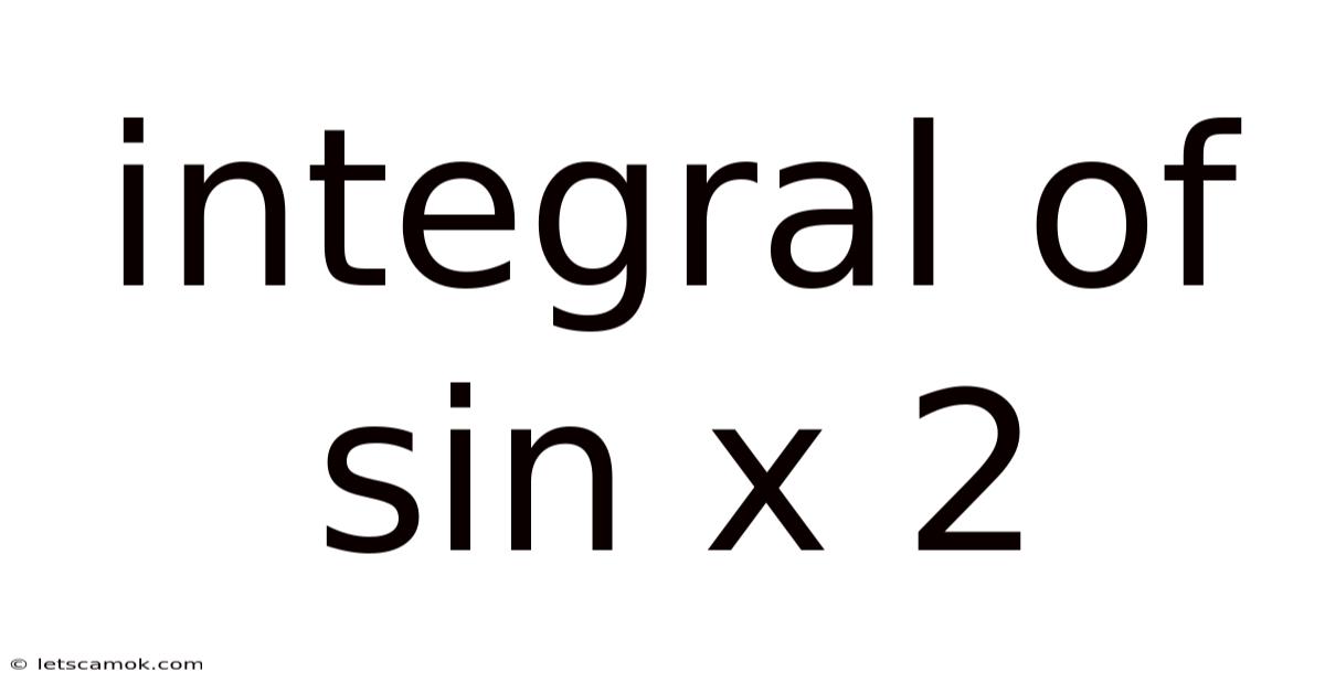 Integral Of Sin X 2