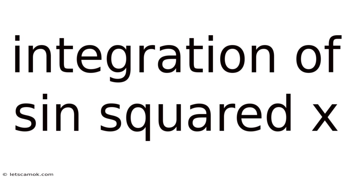 Integration Of Sin Squared X