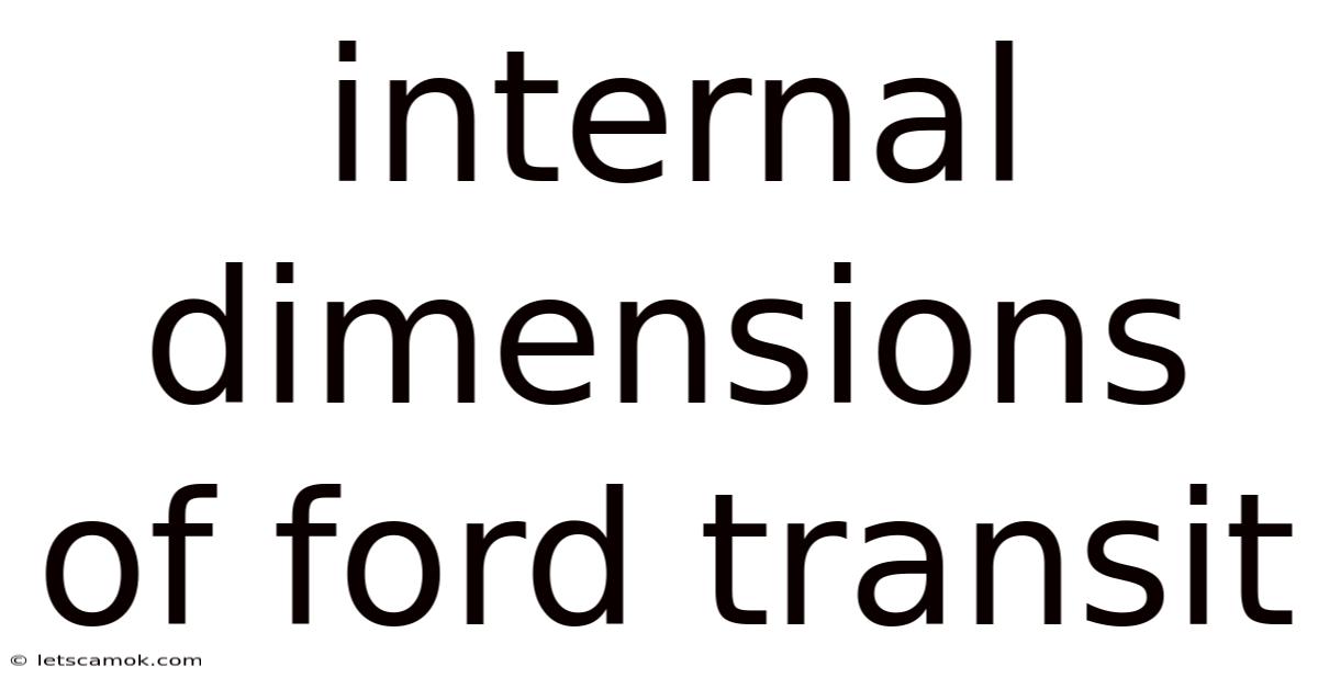 Internal Dimensions Of Ford Transit