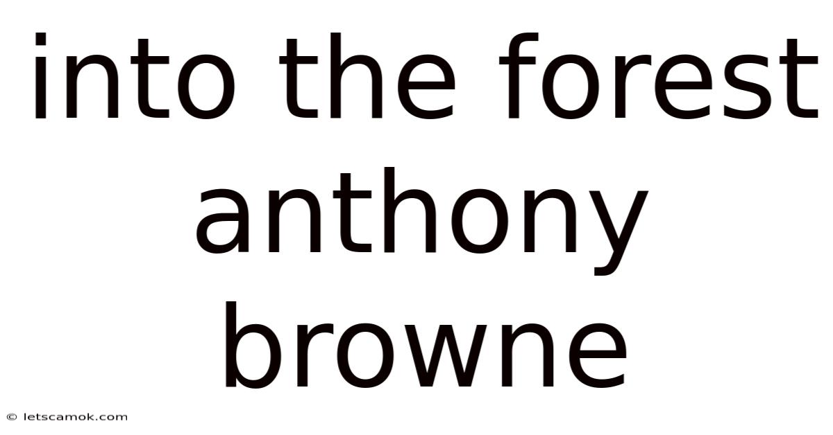 Into The Forest Anthony Browne