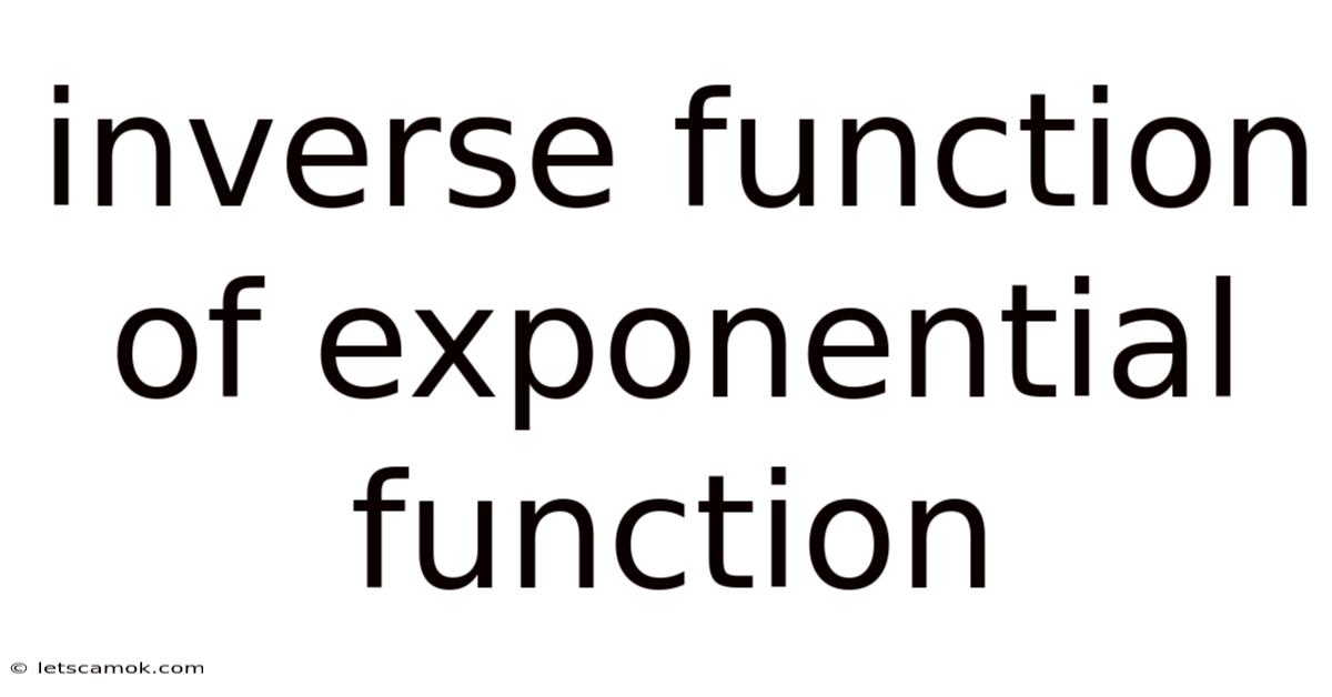 Inverse Function Of Exponential Function