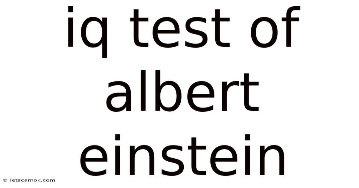 Iq Test Of Albert Einstein