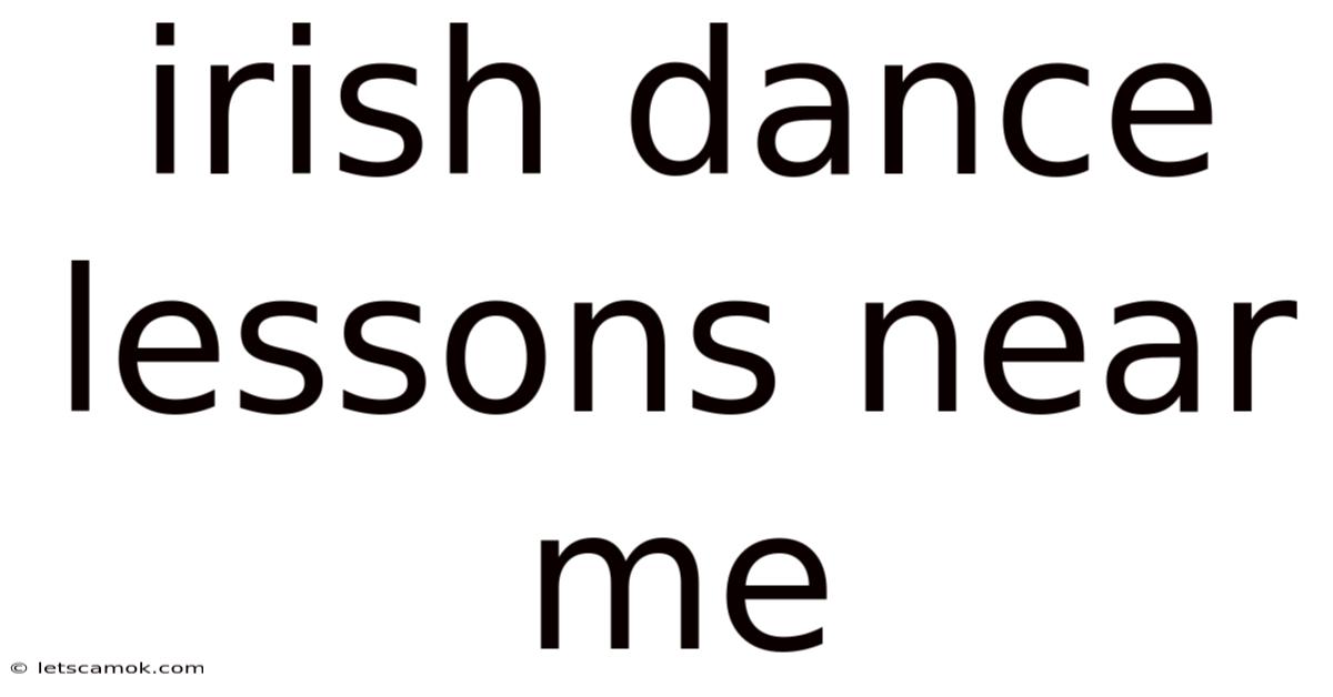 Irish Dance Lessons Near Me