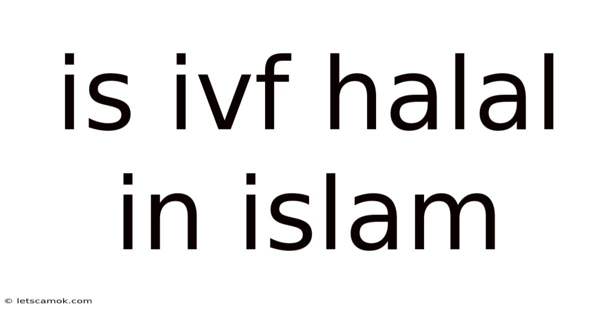 Is Ivf Halal In Islam